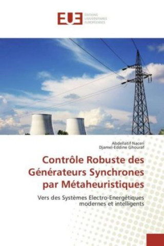 Książka Contrôle Robuste des Générateurs Synchrones par Métaheuristiques Abdellatif Naceri