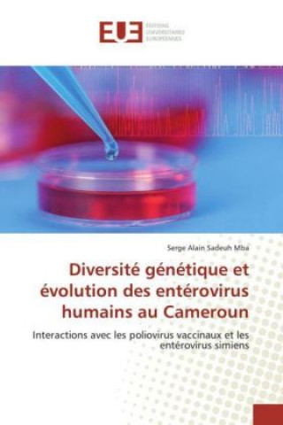 Könyv Diversité génétique et évolution des entérovirus humains au Cameroun Serge Alain Sadeuh Mba