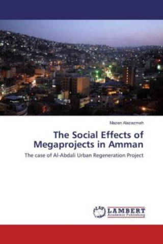 Carte The Social Effects of Megaprojects in Amman Mazen Alazazmeh