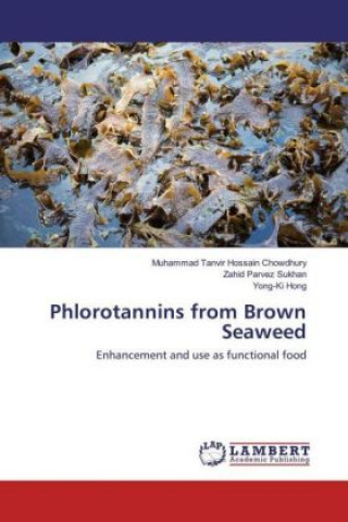 Kniha Phlorotannins from Brown Seaweed Muhammad Tanvir Hossain Chowdhury