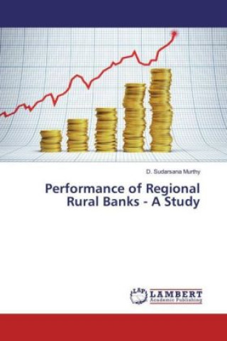 Книга Performance of Regional Rural Banks - A Study D. Sudarsana Murthy