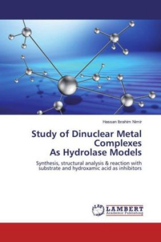 Книга Study of Dinuclear Metal Complexes As Hydrolase Models Hassan Ibrahim Nimir