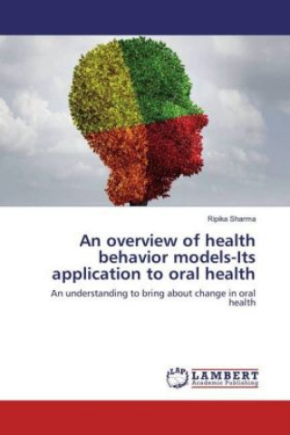 Książka An overview of health behavior models-Its application to oral health Ripika Sharma