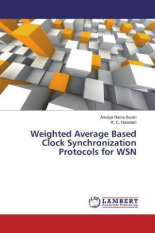 Boek Weighted Average Based Clock Synchronization Protocols for WSN Amulya Ratna Swain
