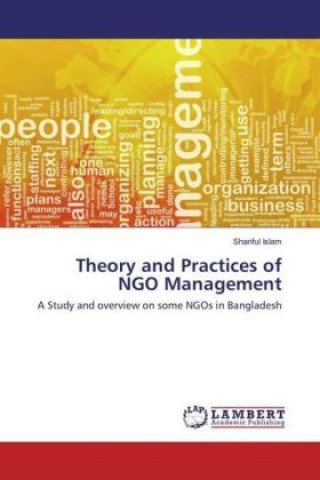 Kniha Theory and Practices of NGO Management Shariful Islam