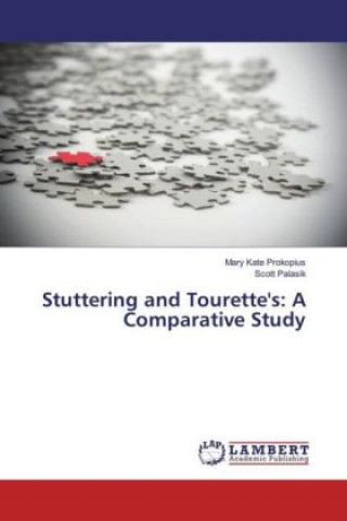 Book Stuttering and Tourette's: A Comparative Study Mary Kate Prokopius