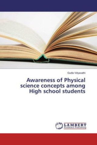 Kniha Awareness of Physical science concepts among High school students Gudla Vidyavathi