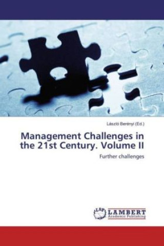 Knjiga Management Challenges in the 21st Century. Volume II László Berényi