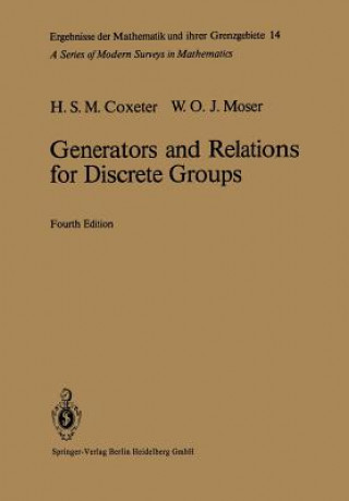 Kniha Generators and Relations for Discrete Groups Harold S. M. Coxeter