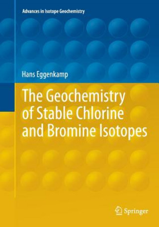 Könyv Geochemistry of Stable Chlorine and Bromine Isotopes Hans Eggenkamp