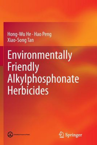 Книга Environmentally Friendly Alkylphosphonate Herbicides Hong-Wu He