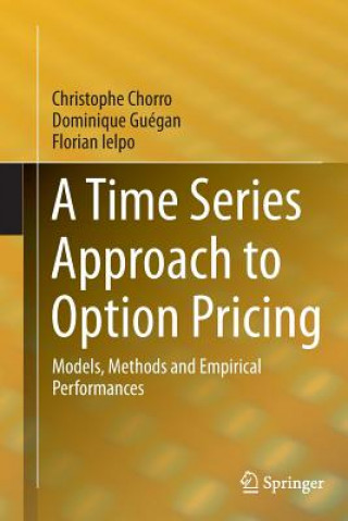 Kniha Time Series Approach to Option Pricing Christophe Chorro