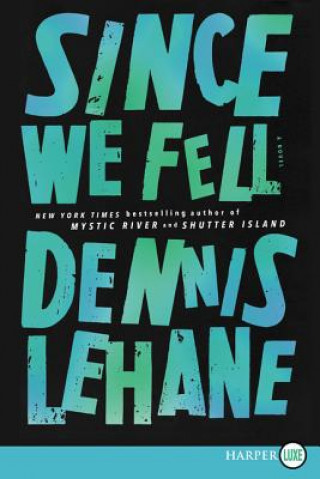 Könyv SINCE WE FELL -LP Dennis Lehane
