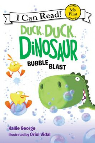 Kniha Duck, Duck, Dinosaur: Bubble Blast Kallie George