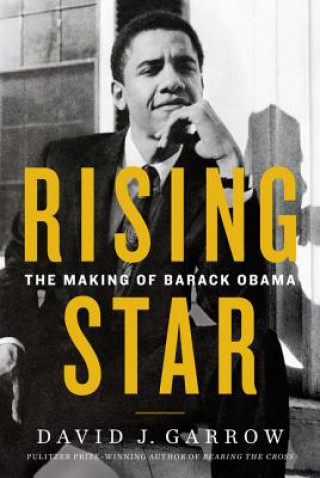 Book Rising Star: The Making of Barack Obama David Garrow