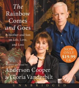 Hanganyagok The Rainbow Comes and Goes: A Mother and Son on Life, Love, and Loss Anderson Cooper