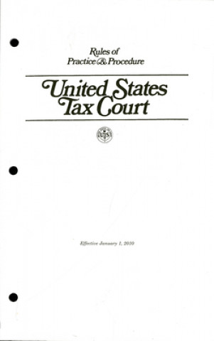 Książka RULES OF PRAC & PROCEDURE US T Tax Court (U S )