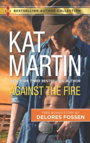 Kniha Against the Fire & Outlaw Lawman: A 2-In-1 Collection Kat Martin