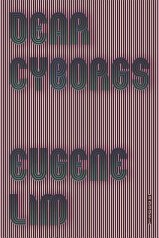 Boek Dear Cyborgs Eugene Lim