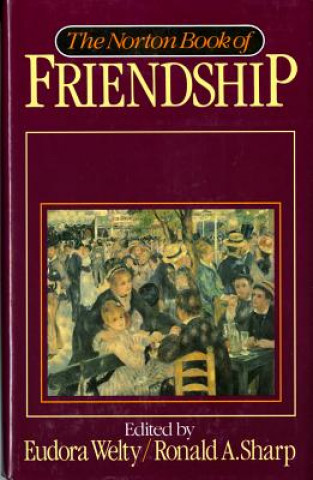 Könyv Norton Book of Friendship Ronald A. Sharp