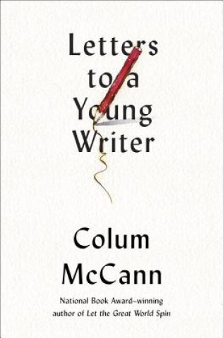 Książka Letters to a Young Writer Colum McCann