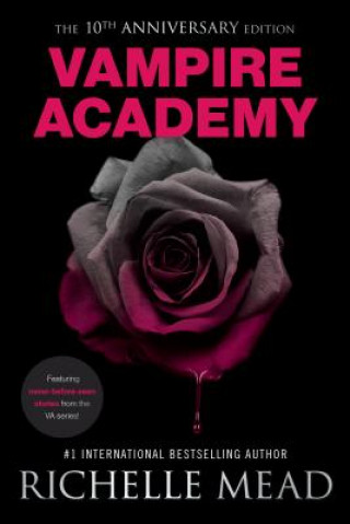 Carte Vampire Academy 10th Anniversary Edition Richelle Mead