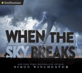 Carte When the Sky Breaks Simon Winchester