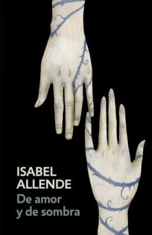 Kniha de Amor Y de Sombra / Of Love and Shadows: Spanish-Language Edition of of Love and Shadows Isabel Allende