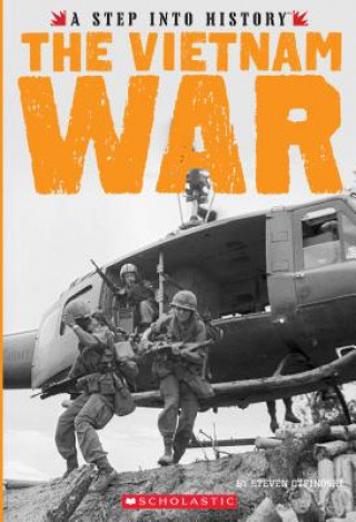 Carte The Vietnam War (a Step Into History) Steven Otfinoski
