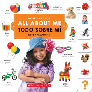 Kniha All About Me/ Todo sobre mi (Words Are Fun/Diverpalabras) Scholastic