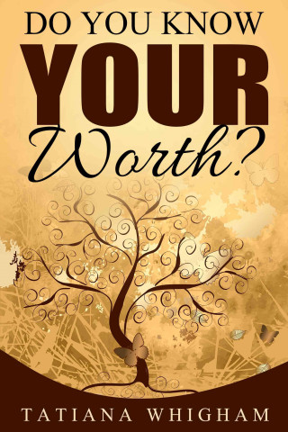 Könyv Do You Know Your Worth? Tatiana Whigham
