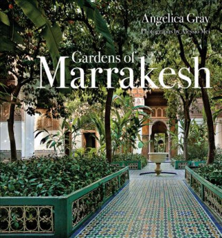 Knjiga Gardens of Marrakesh Angelica Gray