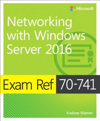 Könyv Exam Ref 70-741 Networking with Windows Server 2016 Andrew James Warren