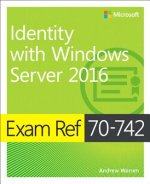 Carte Exam Ref 70-742 Identity with Windows Server 2016 Charlie Russel