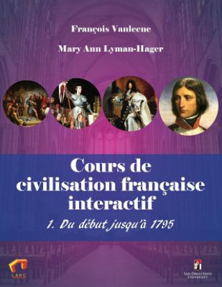 Carte Cours de Civilisation Francaise Interactif 1. Du Debut Jusqu'a 1795 Francois Vanleene