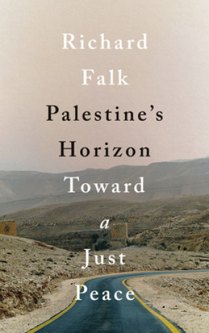 Buch Palestine's Horizon Richard Falk