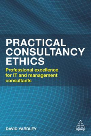 Könyv Practical Consultancy Ethics David Yardley