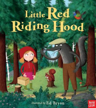 Книга Little Red Riding Hood: A Nosy Crow Fairy Tale Nosy Crow