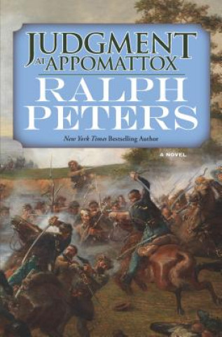 Kniha Judgment at Appomattox Ralph Peters