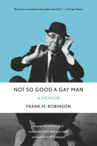 Kniha Not So Good a Gay Man Frank M. Robinson