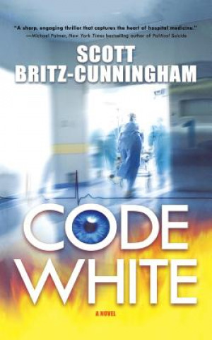 Book CODE WHITE Scott Britz-Cunningham