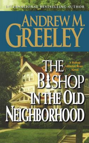 Livre Bishop in the Old Neighborhood Andrew M. Greeley