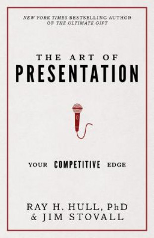 Kniha The Art of Presentation: Your Competitive Edge Jim Stovall