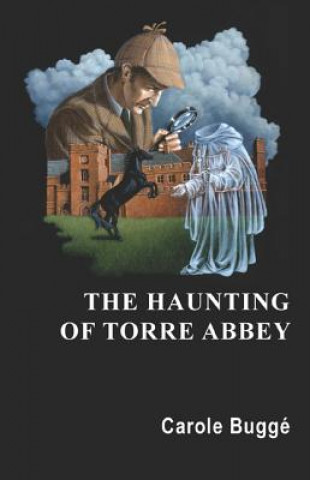 Knjiga Haunting of Torre Abbey Carole Bugge