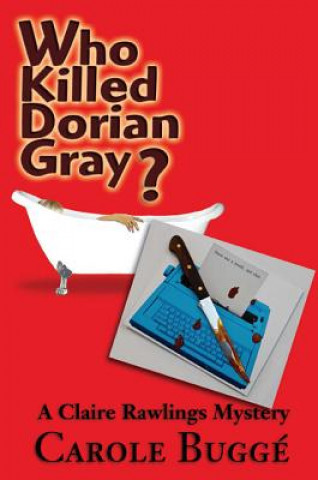 Βιβλίο Who Killed Dorian Gray? Carole Bugge