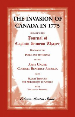Carte Invasion of Canada in 1775 Edwin Martin Stone