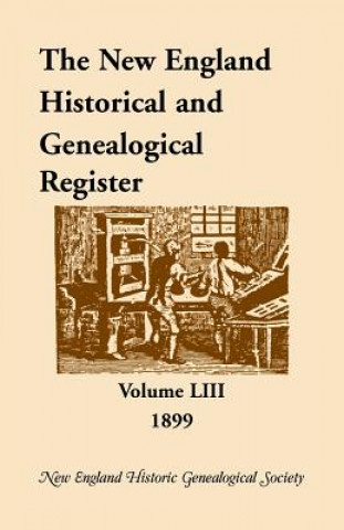 Carte New England Historical and Genealogical Register, Volume 53, 1899 New England Historic Genealogical