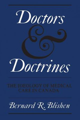 Carte Doctors and Doctrines Bernard R. Blishen