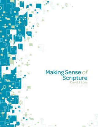 Carte Making Sense of Scripture Leader Guide David J. Lose