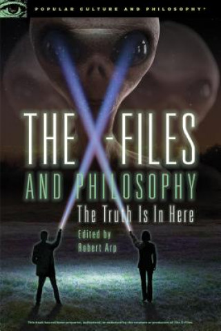 Carte X-Files and Philosophy Robert Arp